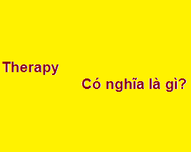 Therapy có nghĩa là gì?