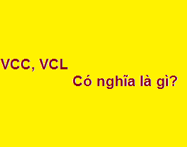 VCC, VCL có nghĩa là gì? viết tắt của từ gì?