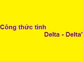 Công thức tính delta - delta' chuẩn nhất là gì?