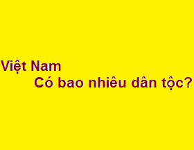 Hiện nay 2021 Việt Nam có bao nhiêu dân tộc anh em?