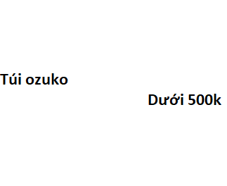 Top 8 túi ozuko dưới 500k cực kỳ an toàn - chất lượng