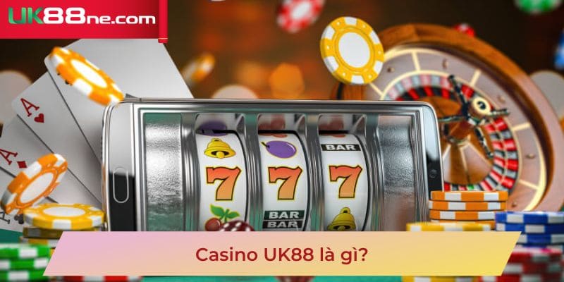 Casino UK88 là gì?