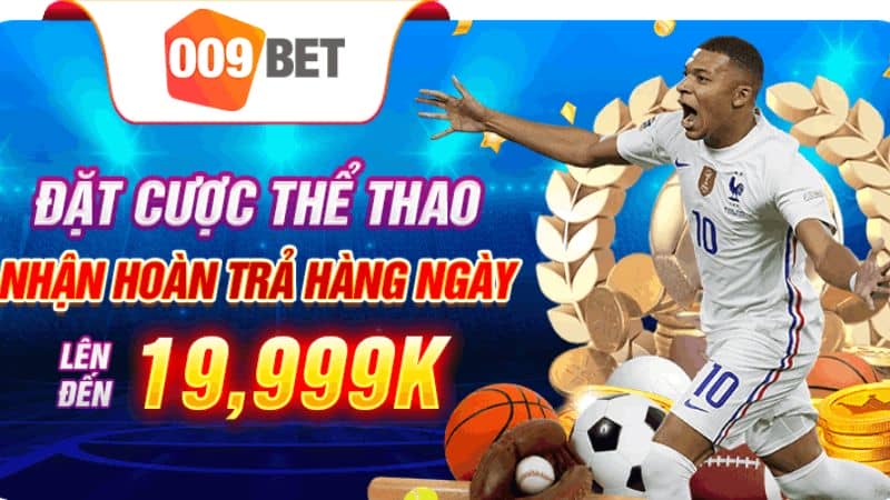 Các loại hoàn tiền được cung cấp bởi 009BET