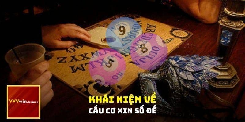 Khái niệm về cầu cơ xin số đề