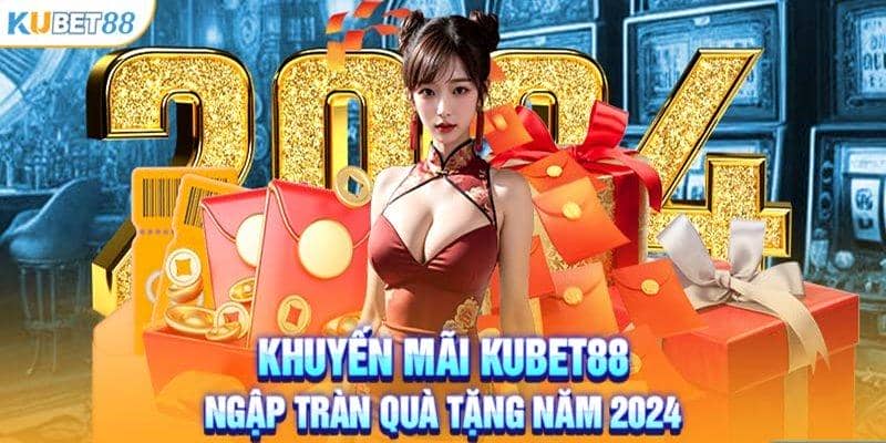 Khuyến mãi Kubet88 hot nhất 2024