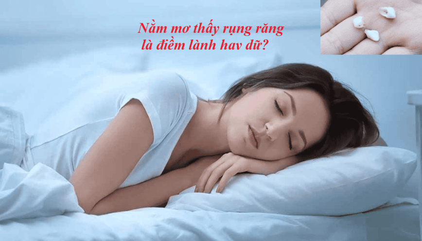 Khi bạn lo lắng sẽ mơ thấy rụng răng