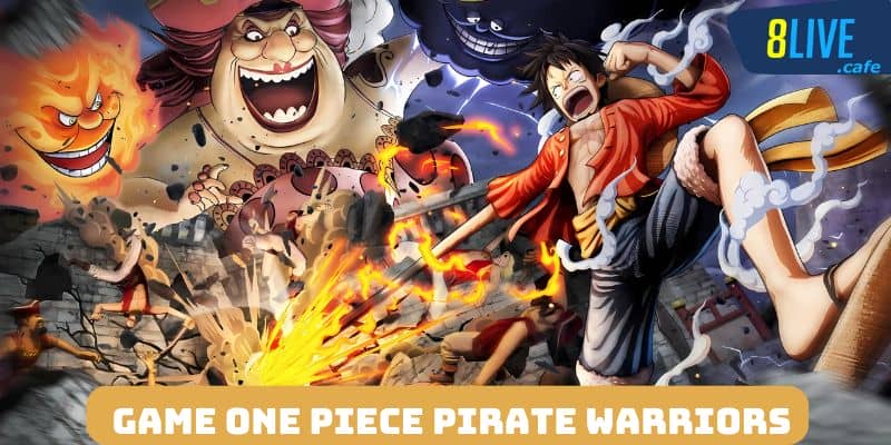 Đôi nét về game hành động One Piece Pirate Warriors