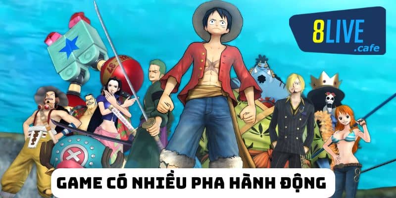 Game One Piece Pirate Warriors có nhiều pha hành động