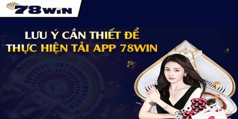 Giới thiệu đôi nét về tải app 78Win