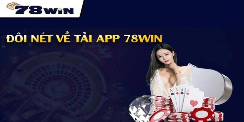 Lưu ý quan trọng khi tải ứng dụng 78Win