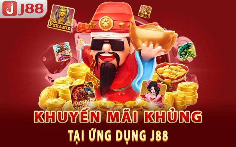 Khuyến mãi khủng tại ứng dụng J88