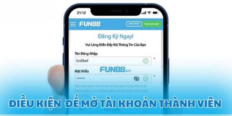 Điều kiện đăng ký FUN88