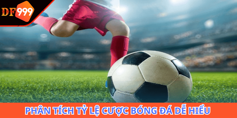 Phân tích tỷ lệ cược bóng đá với hướng dẫn dễ hiểu