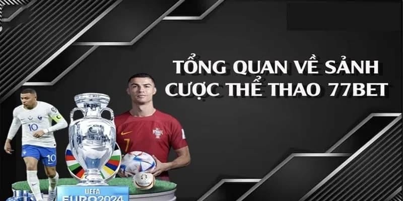Đôi nét thông tin cá cược thể thao tại 77bet Đôi nét thông tin cá cược thể thao tại 77bet