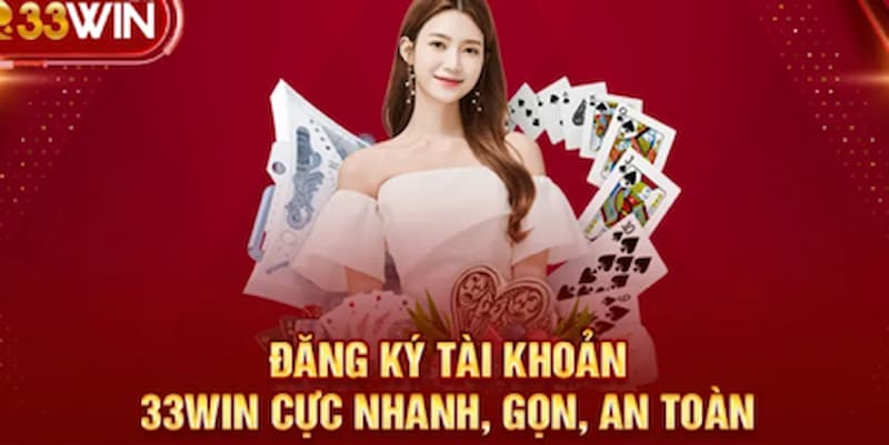 Cách Đăng Ký Tài Khoản Tại 33win