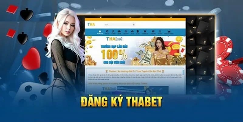 Quy trình đăng ký tài khoản tại Thabet