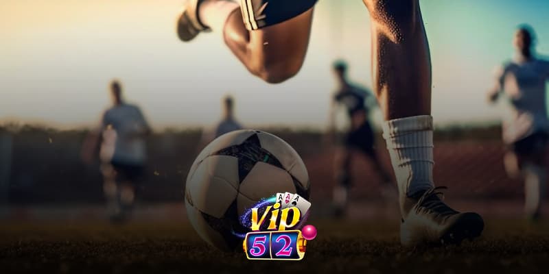 Giới thiệu sảnh cược thể thao Vip52
