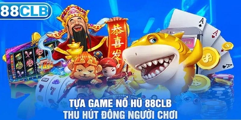 Những sản phẩm được quan tâm nhất tại Nổ hũ 88CLB Những sản phẩm được quan tâm nhất tại Nổ hũ 88CLB