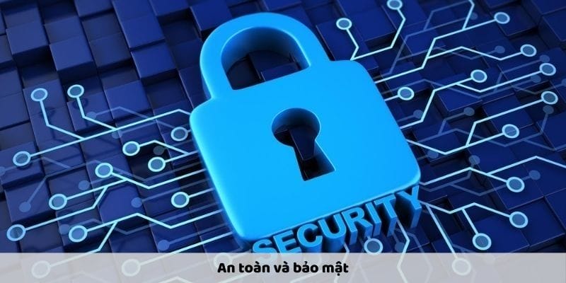 An toàn và bảo mật