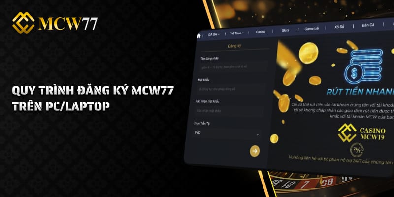 Quy Trình Đăng Ký MCW77 Trên PC/Laptop