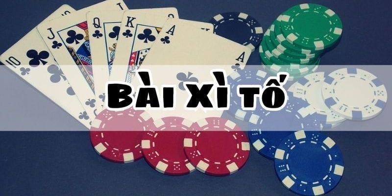 Giải Mã Chi Tiết Xì Tố Là Gì Cùng Các Mẹo Chơi Thắng Lớn