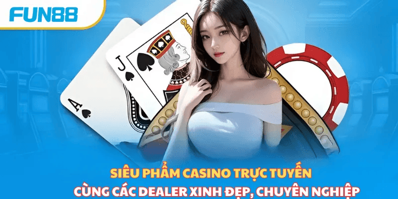 Casino Fun88 - Khám phá kho game bài đổi thưởng đẳng cấp