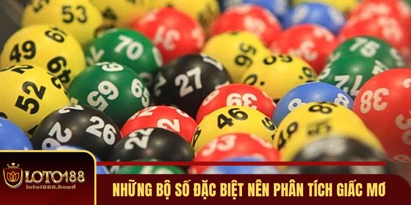 Những bộ số đặc biệt nên phân tích giấc mơ Những bộ số đặc biệt nên phân tích giấc mơ