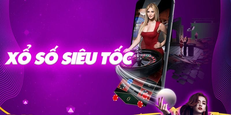 Khái quát về dạng xổ số siêu tốc