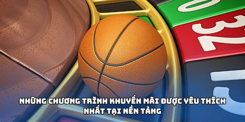 Những chương trình khuyến mãi được yêu thích nhất tại nền tảng
