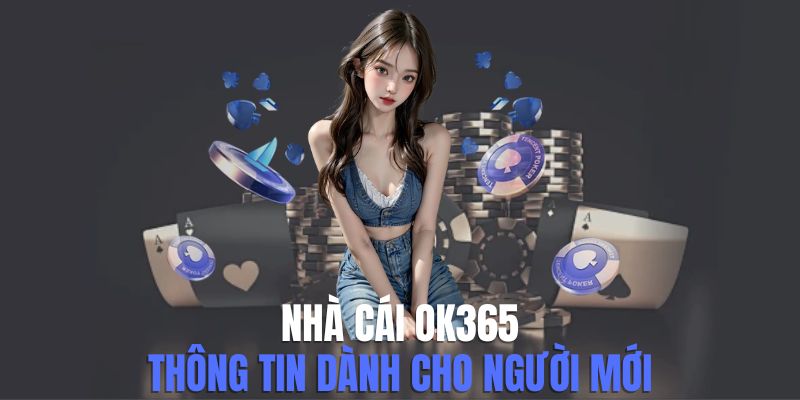 Chính Sách Nhà Cái Ok365 - Các Quy Định Mới Nhất Năm 2025