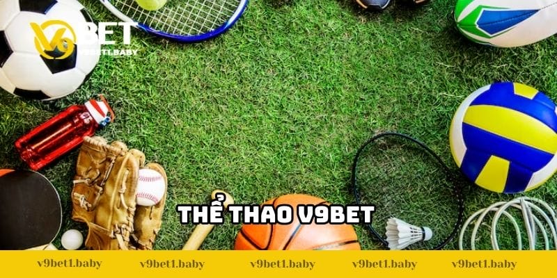 Thể Thao V9BET - Sân Chơi Cá Cược Uy Tín Hàng Đầu Hiện Nay