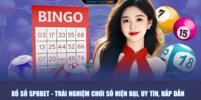 Xổ số SP8BET - Trải nghiệm chơi số hiện đại, uy tín, hấp dẫn Xổ số SP8BET - Trải nghiệm chơi số hiện đại, uy tín, hấp dẫn