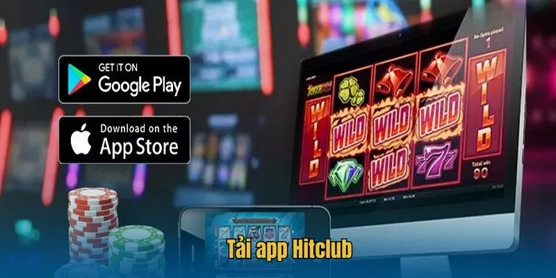 Tải App Hitclub - Trải Nghiệm Phiên Bản Ứng Dụng Thú Vị