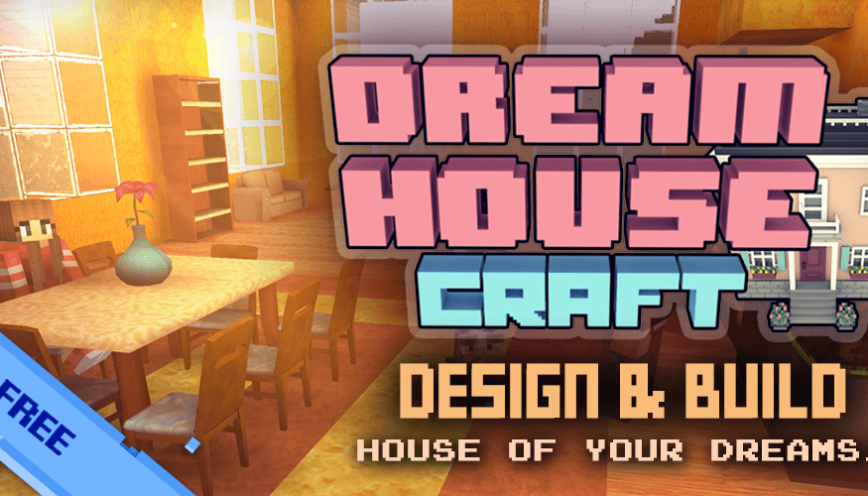 Game Dream House Craft - Xây Dựng Ngôi Nhà Mơ Ước Theo Cách Riêng Của Bạn