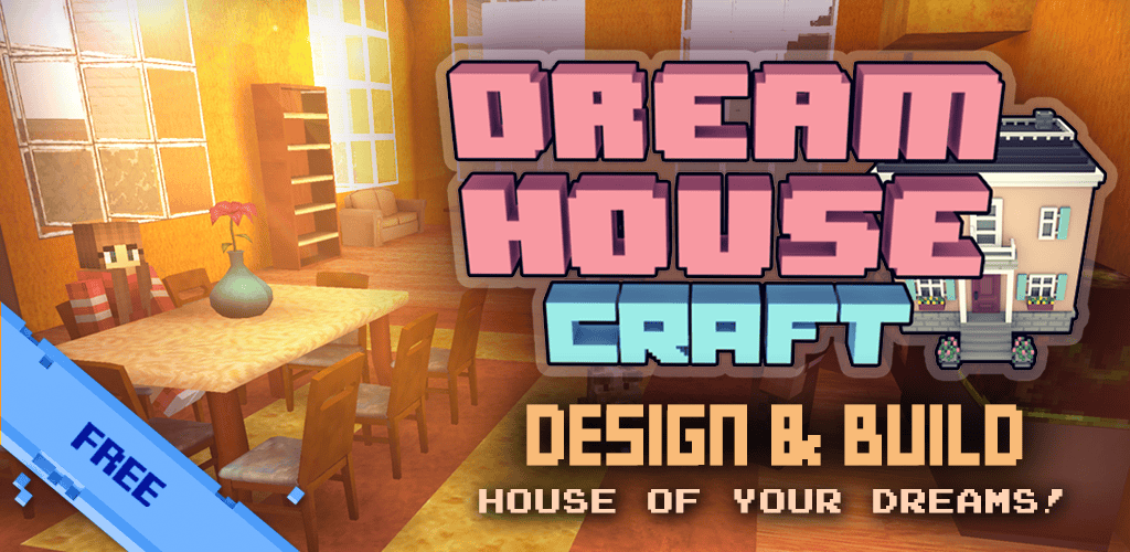 Giới Thiệu Game Dream House Craft Xây Dựng Ngôi Nhà Mơ Ước Của Bạn Giới Thiệu Game Dream House Craft Xây Dựng Ngôi Nhà Mơ Ước Của Bạn
