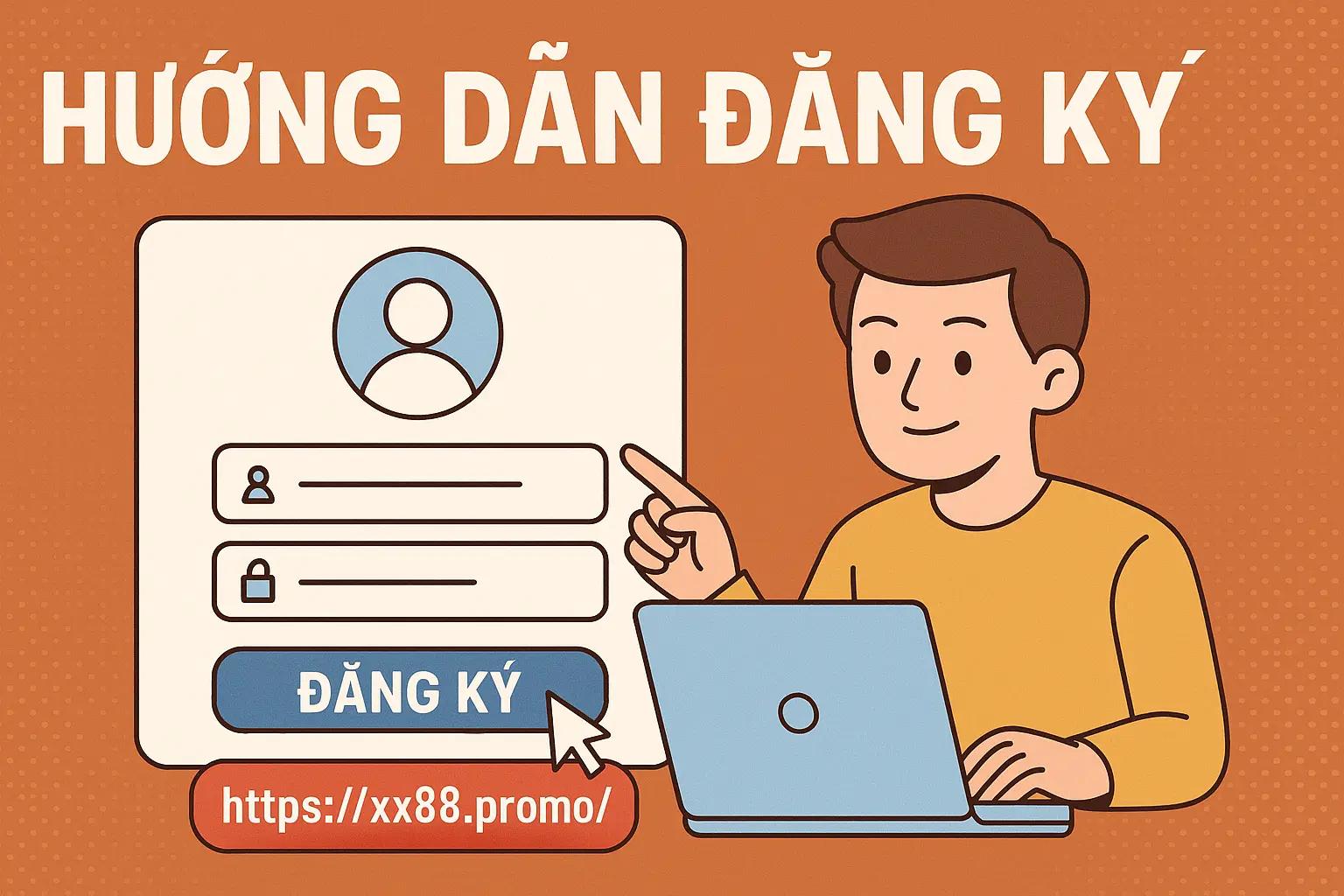 Hướng dẫn đăng ký tài khoản xx88.promo chi tiết nhất