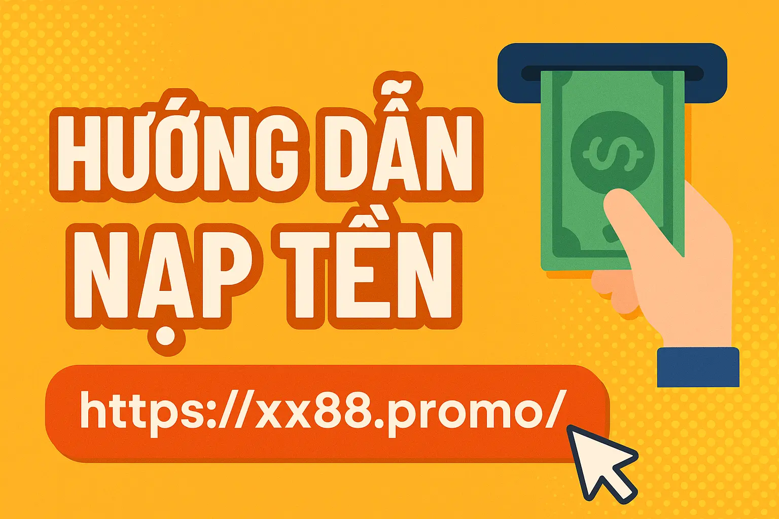 Hướng dẫn nạp tiền qua các phương thức phổ biến
