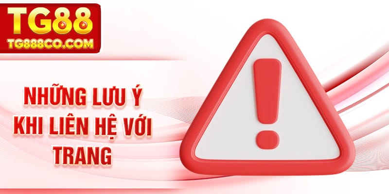 Những lưu ý khi liên hệ với trang