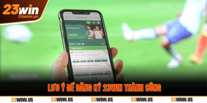 Quy trình đăng ký 23Win không khó khăn