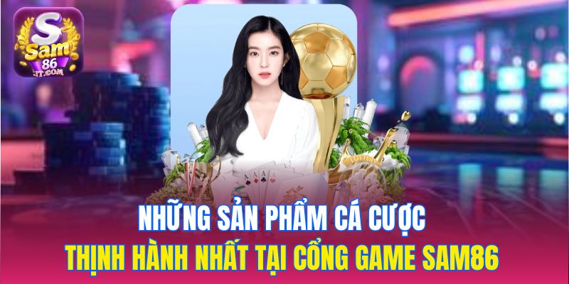 Cổng Game Sam86 Uy Tín - Giải Trí Bất Tận, Quà Tặng Hấp Dẫn