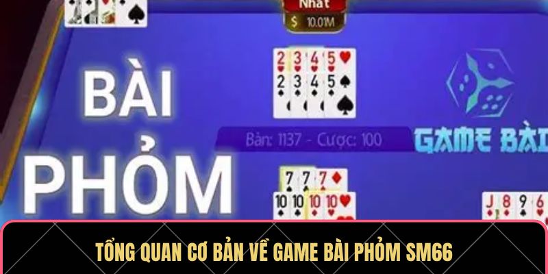 Thành Thạo Bài Phỏm SM66 Với Chiến Lược Cược Sắc Bén