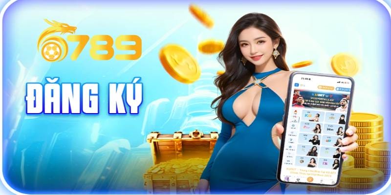 Đăng ký - 6789 đăng nhập dễ dàng