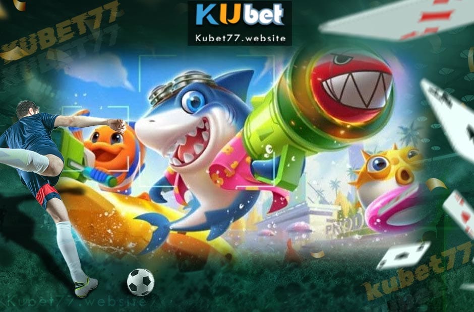 Bắn cá kubet nổi bật tại đây Bắn cá kubet nổi bật tại đây