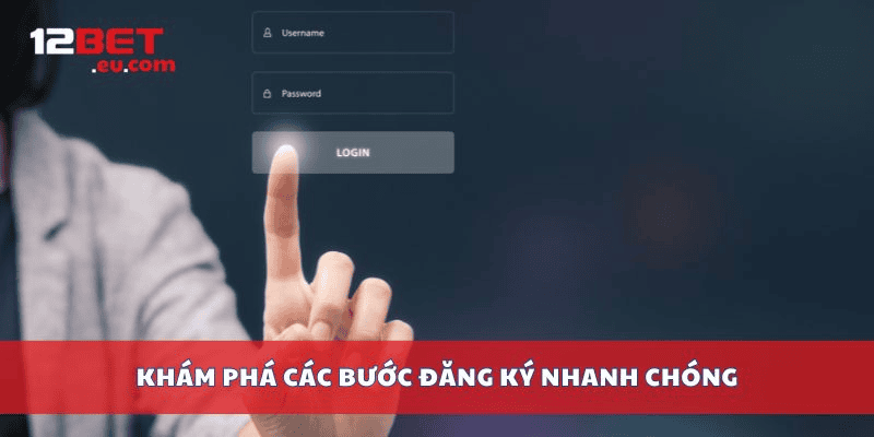 Khám phá các bước đăng ký nhanh chóng Khám phá các bước đăng ký nhanh chóng