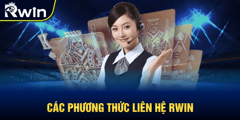 Các Phương Thức Liên Hệ Rwin