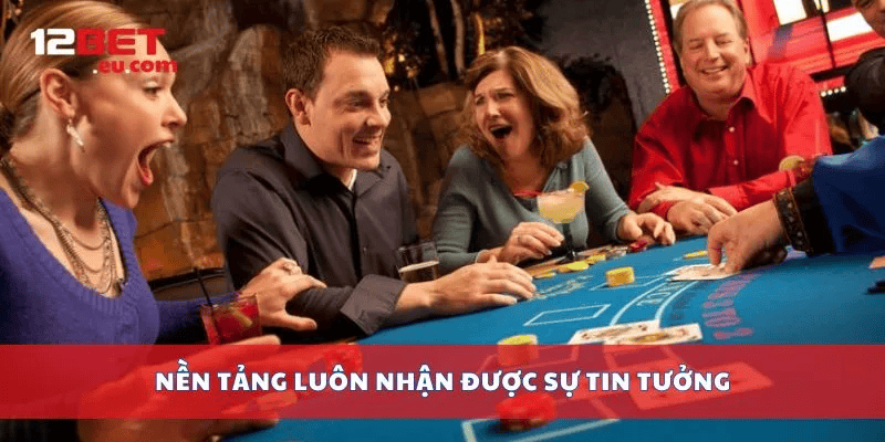 Nền tảng luôn nhận được sự tin tưởng Nền tảng luôn nhận được sự tin tưởng
