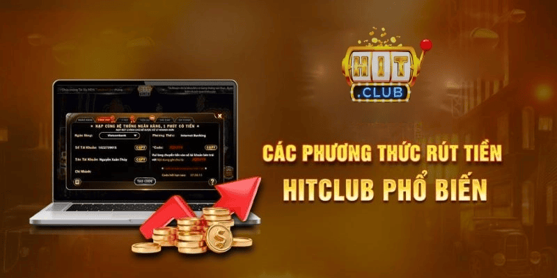Rút tiền hitclub – Giao dịch siêu tốc, an toàn tuyệt đối