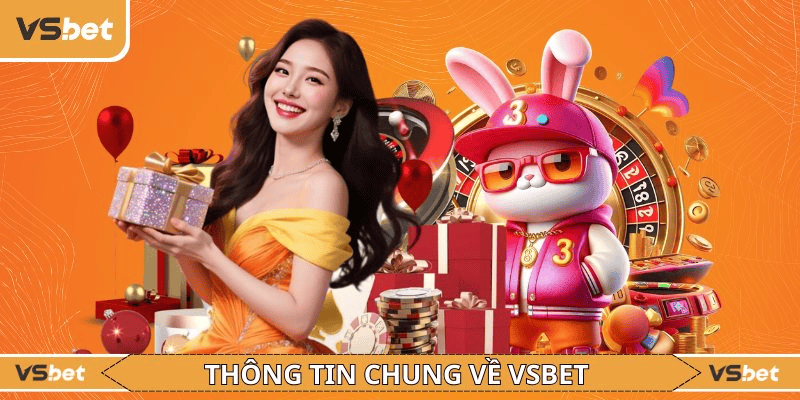 Giới thiệu vài điều đặc biệt về nhà cái cá độ VSBET