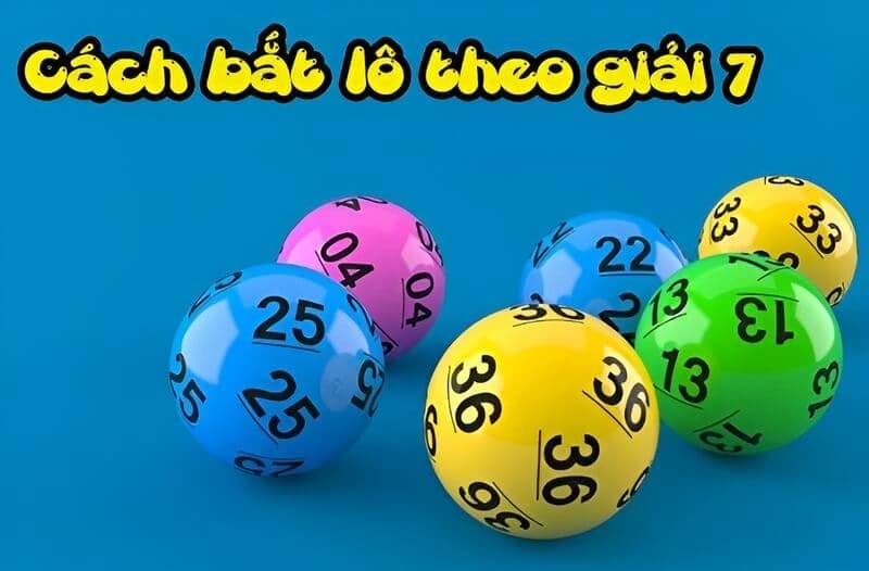 Cách bắt lô giải 7 - vừa chơi, vừa học hỏi, vừa có cơ hội đổi vận