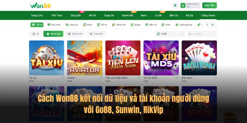 Cách Won88 kết nối dữ liệu và tài khoản người dùng với Go88, Sunwin, RikVip